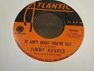 NORTHERN SOUL 45 jimmy HUGHES IT AINT WHAT YOU GOT ATLANTIC SOUL MOD 60S