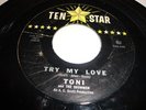 NORTHERN SOUL- TONI & SHOWMEN - TEN STAR 45 RPM - TRY MY LOVE / BEWARE - LISTEN