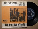 ROLLING STONES- NOT FADE AWAY / LITTLE BY LITTLE (2 TRACK SINGLE)