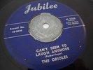 45 RPM ORIOLES I CROSS MY FINGERS CAN'T SEEM TO LAUGH ANYMORE JUBILEE 5040 1950