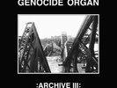 Genocide Organ - Archive III ( Ltd #180/330 )