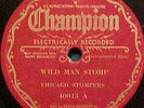Chicago Stompers - wild man stomp - 78 rpm Jazz Record - Champion 40013   EE+