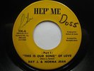 RAY J. & NORMA JEAN 45 This Is Our Song Of Love 1&2 HEP ME rare crossover soul