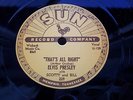 ELVIS PRESLEY SUN 78 THAT'S ALL RIGHT / BLUE MOON OF KENTUCKY ( 1970'S PRESSING)