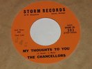 Chancellors Monster Rare Doo Wop 45 My Thoughts To You Storm Label Original Wow