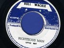 2012 LITTLE ROY-RIGHTEOUS MAN-BULL WACKIE-  REGGAE 45 7