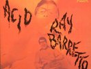 RAY BARRETTO Acid LP Fania VG++/VG++ Stereo, grooves NM, some tape on label