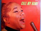 ETTA JAMES CALL MY NAME RARE ORIGINAL 1966 CADET MONO LP NEAR MINT