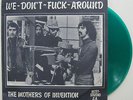 FRANK ZAPPA & THE MOTHERS We Don't F Around Green Colored Vinyl LP Not TMOQ