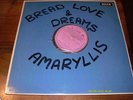 Bread Love & Dreams : AMARYLLIS  DECCA TEST PRESS