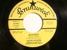 BRUNSWICK 55300-DJ-JACKIE WILSON- WHISPERS / FARIEST OF THEM ALL -  SOUL