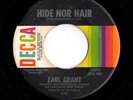 Northern Soul 45 EARL GRANT Hide Nor Hair/I Love You Yes I Do Decca HEAR