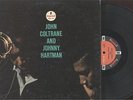 JOHN COLTRANE AND JOHNNY HARTMAN - SELF TITLED - JAZZ LP - GATEFOLD - MONO