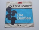 THE BEATLES   ORIGINAL  1964   GERMAN  45    CRY FOR A SHADOW   EXCELLENT