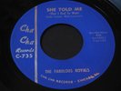 Fabulous Royals   She Told Me / At the Dance   Cha Cha   Chicago garage 45 HEAR