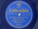 BLUE WAX COLUMBIA-E+ FRED ASTAIRE WITH ORCH.-FLYING DOWN TO RIO/MUSIC MAKES ME
