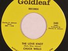 CHUCK WELLS  “Love Knot” northern soul 45 on GOLDLEAF rare  nm  HEAR