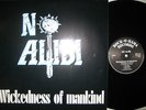 No Alibi - Wickedness of Mankind RARE OI Vinyl LP Rock o Rama