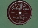 78 RPM Ray Charles Swing Time 250 in E-