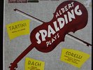 ALBERT SPALDING PLAYS;BACH,CORELLI,TARTINI,REMINGTON