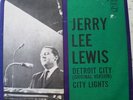 Single Vinyl 45 U, 7 inch Jerry Lee Lewis Detroit, City Lights