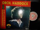 ORCH. HADDOCK... 