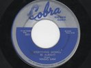 Blues - MAGIC SAM - Cobra 5021 - Everything Gonna Be Alright / Look Whatcha Done