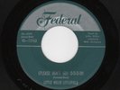 LITTLE WILLIE LITTLEFIELD - Federal - O-O-O-Oh / Don't Take My Heart Little Girl
