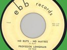 PROFESSOR LONGHAIR No Buts - No Maybes 45rpm Ebb 1957 NOLA