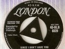 VOCAL GROUP THE SKYLINERS SINCE I DONT HAVE YOU  / ONE NIGHT ONE NIGHT LONDON 45