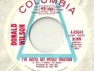 Northern Soul 45 DONALD WILSON I've Gotta Get Myself Together on Columbia HEAR