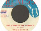 RARE NORTHERN SOUL  GROOVETTES   THINK IT OVER BABY  &  AIN'T A THING YOU CAN DO