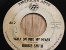 Bobbie Smith northern soul 45 Walk On Into My Heart/Miss Stronghearted AA dj