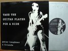 PETER LAUGHNER  Take The Guitar Player For A Ride  2 LP  Kerr Records   PERE UBU