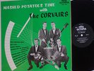 CORVAIRS. les  MASHED POTATTOE'S TIME.  RARE CANADIAN ROCK & ROLL GROUP.  NM  LP