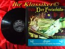 CARL MARIA VON WEBER DER FREISCHÜTZ OTTO EDELMANN HANS HOPF OTTO ACKERMANN 3LP