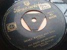 BILL HALEY AND HIS COMETS. Shake Rattle And Roll. Brunswick original. 45-05338