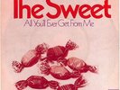 7'THE SWEET  All You'll ever get from me/The Juicer   RARE ODEONBonboncover