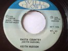 7 INCH RASTA COUNTRY KEITH HUDSON KILLER ROOTS WILD FLOWER LABEL