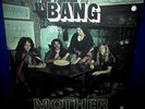 BANG  Mother / Bow To The King  LP