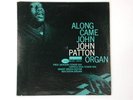 JOHN PATTON – ALONG CAME JOHN – BLUE NOTE BLP 4130 – EX/M-  NEW YORK USA - MONO