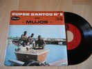 SUPER BANTOU / MUJOS N° 5 7