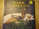 Mark Lanegan - Whiskey for the Holy Ghost rare German Sub Pop LP near mint