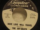 45 R&B/Soul THE OFF-BEATS Have Love Will Travel 1964 Guyden 2101 PROMO