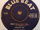 DAKOTA JIM - ONLY SOUL CAN TELL / CALL ME MASTER 7 UK BLUE BEAT 45/BB 358