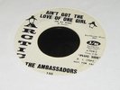 AMBASSADORS - AINT GOT THE LOVE OF ONE GIRL - US ARTIC WDJ-Indemand killer- HEAR