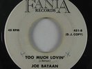 Latin Soul 45 JOE BATAAN Too Much Lovin' / Ordinary Guy on Fania VG++ wlp