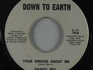 70s/Sweet Soul 45 DANNY BELL Your Wrong About Me / Call On Me on Down To Earth