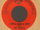 RARE NORTHERN SOUL  TEMPOS   I GOTTA MAKE A MOVE  /  IT WAS YOU  MONTEL MICHELLE