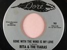 Northern Soul 45 RITA & THE TIARAS Gone With The Wind Is My Love on Dore NM